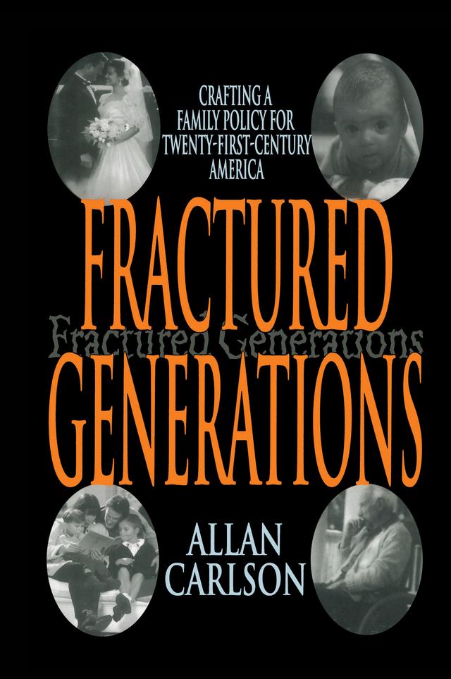 Fractured Generations by Allan C. Carlson