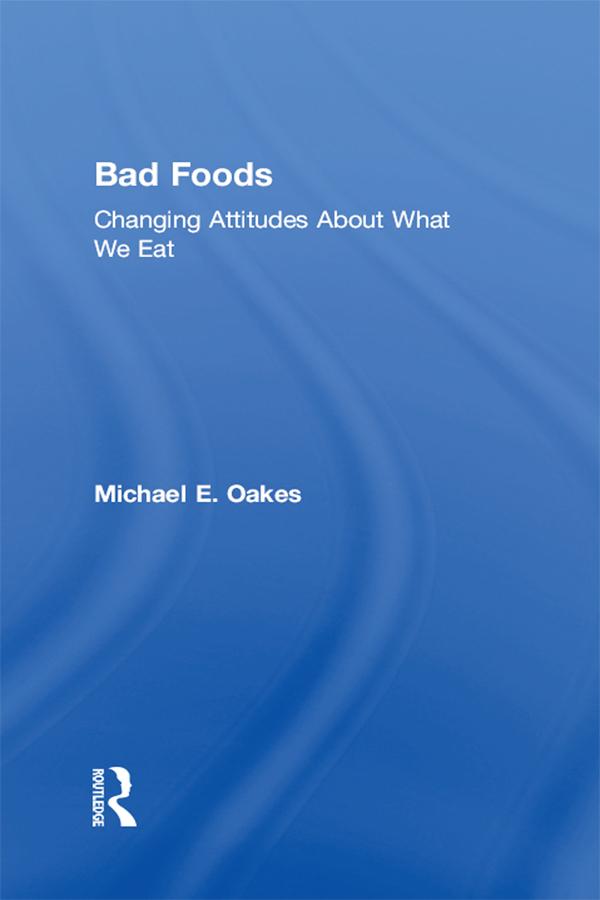 Bad Foods by Michael Oakes