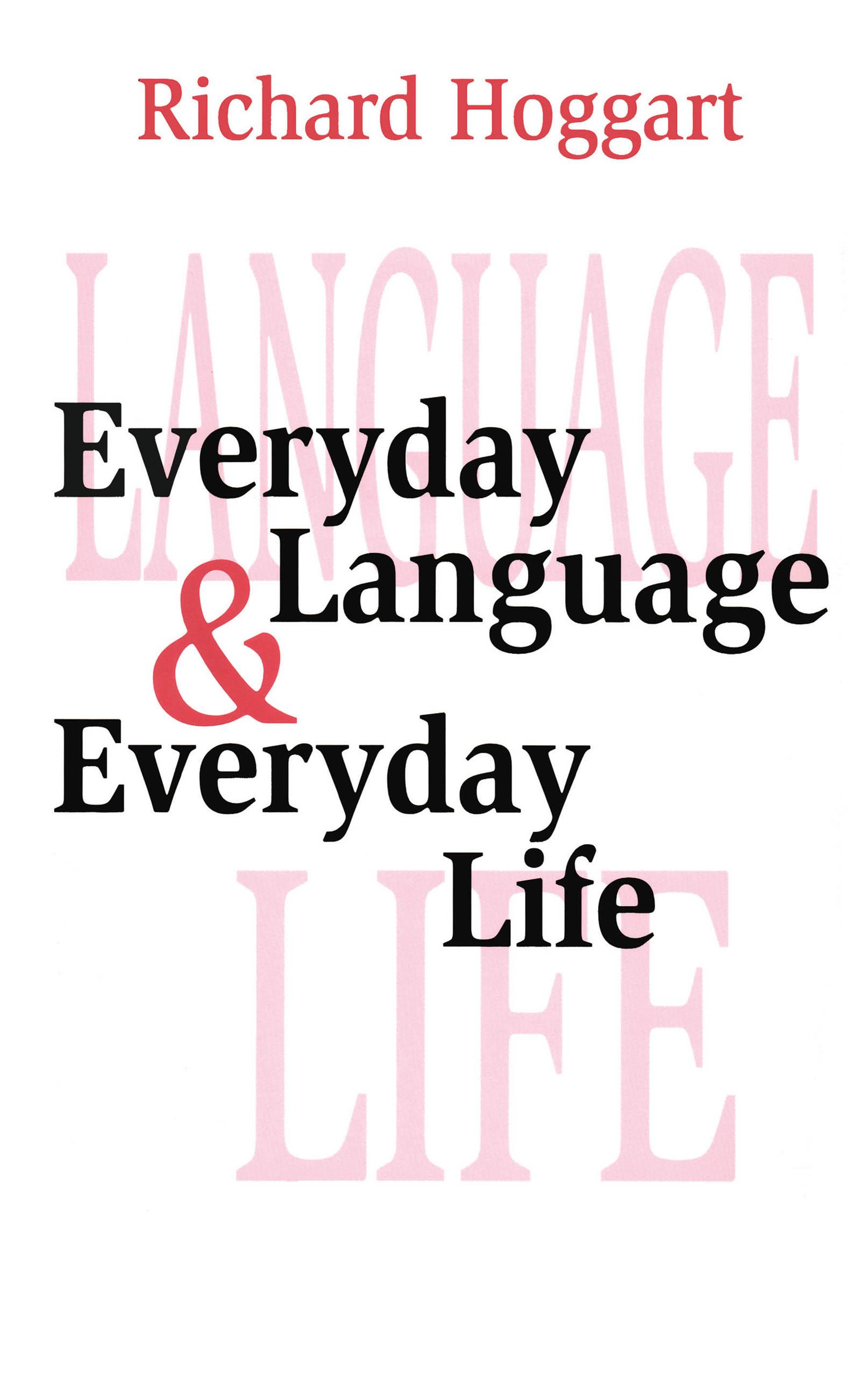 Everyday Language and Everyday Life