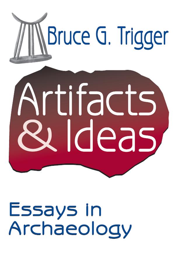 Artifacts and Ideas by Bruce Trigger