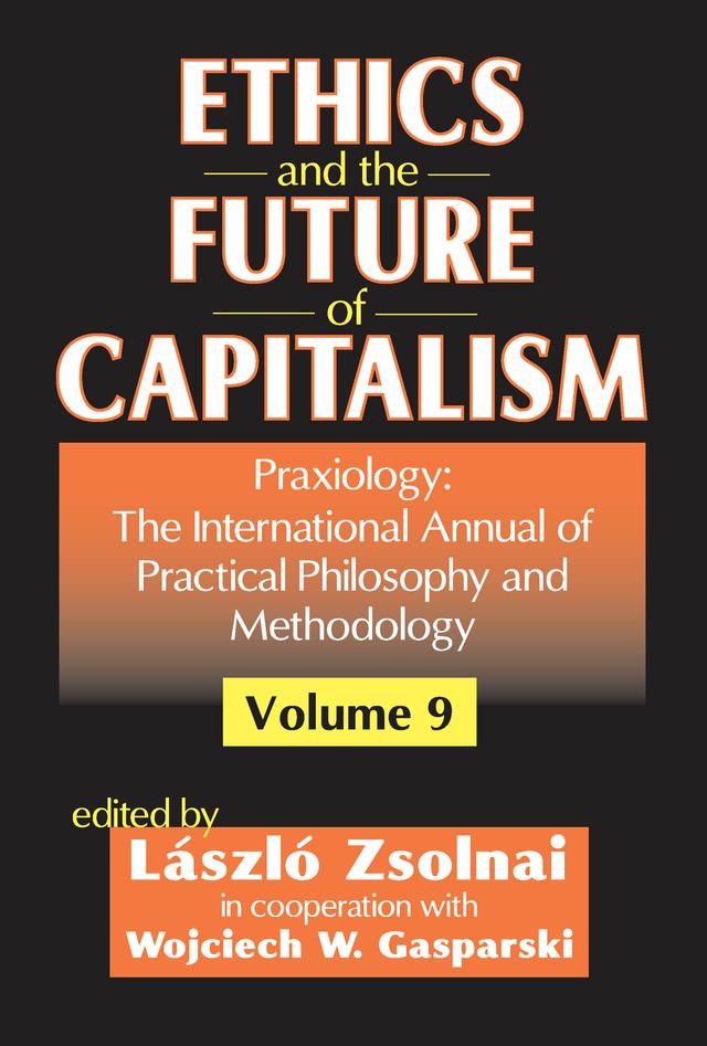 Ethics and the Future of Capitalism by Wojciech W. Gasparski