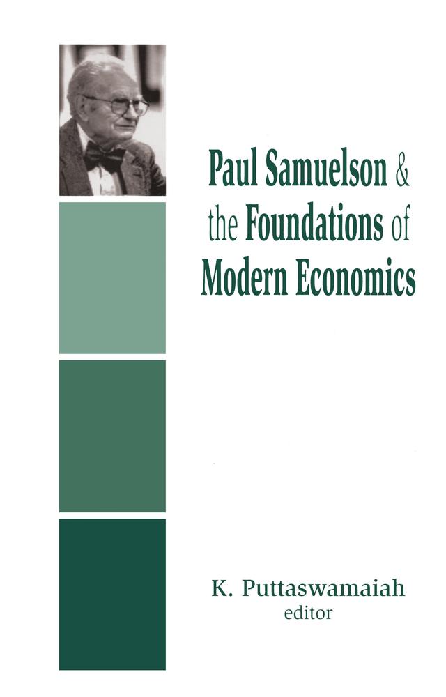 Paul Samuelson and the Foundations of Modern Economics by K. Puttaswamaiah