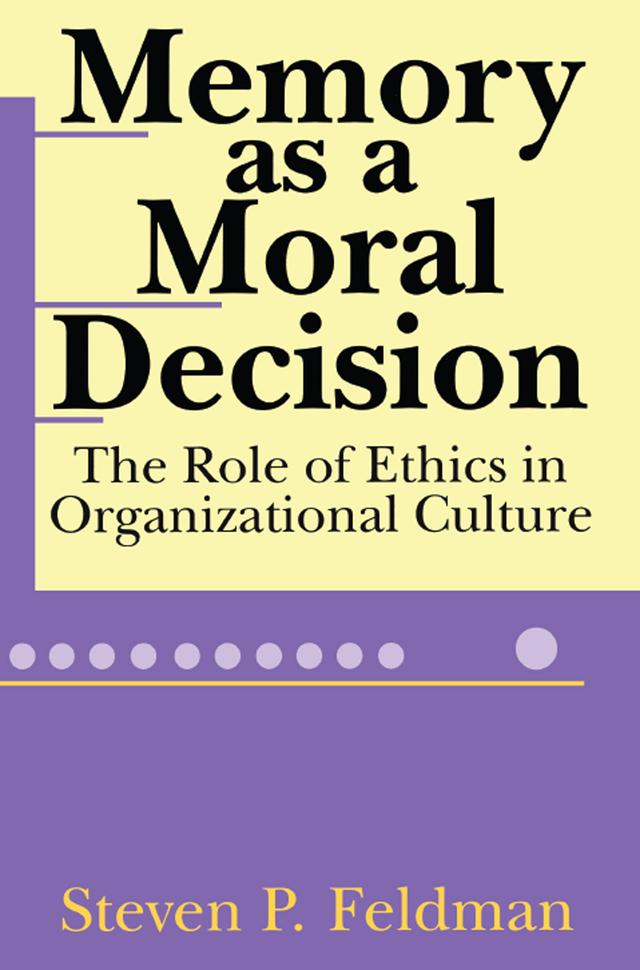 Memory as a Moral Decision by Steve Feldman