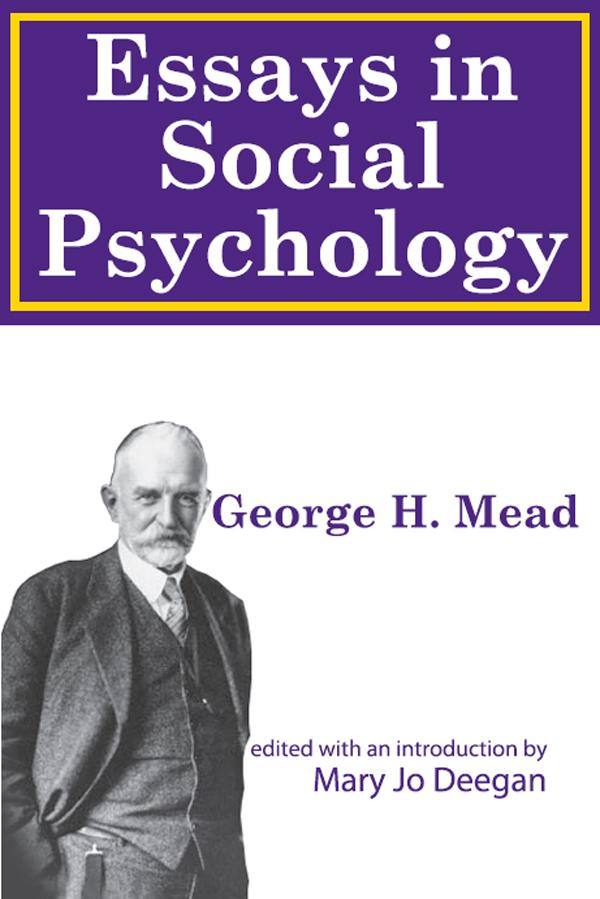 Essays on Social Psychology by George Mead