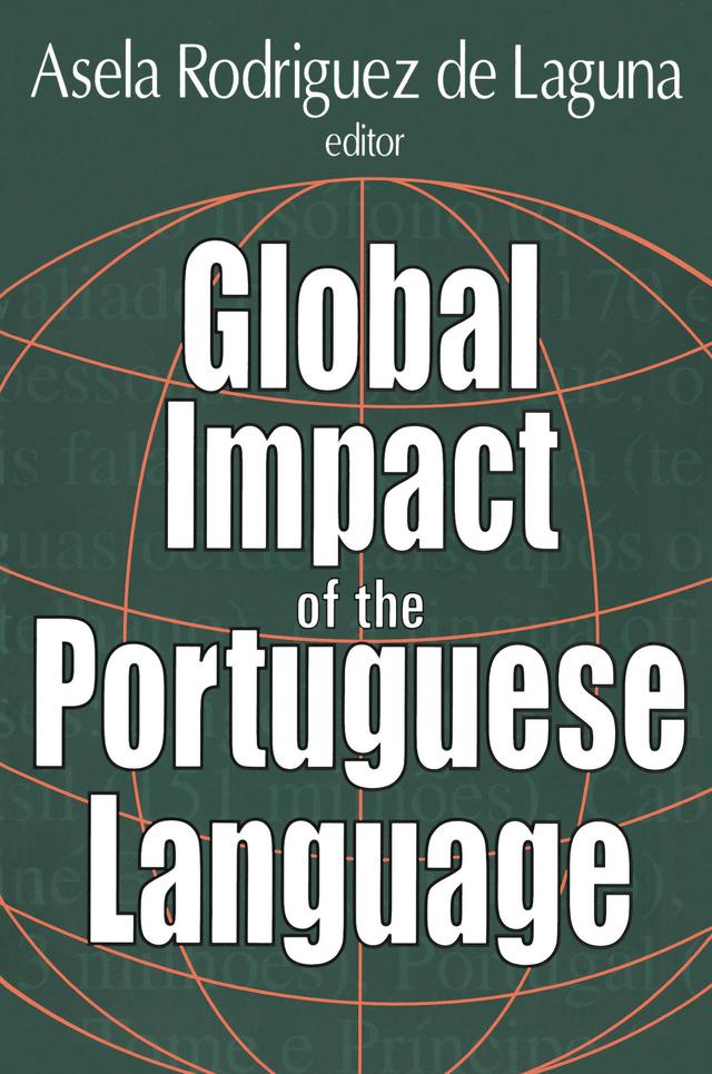 Global Impact of the Portuguese Language by Asela de Laguna