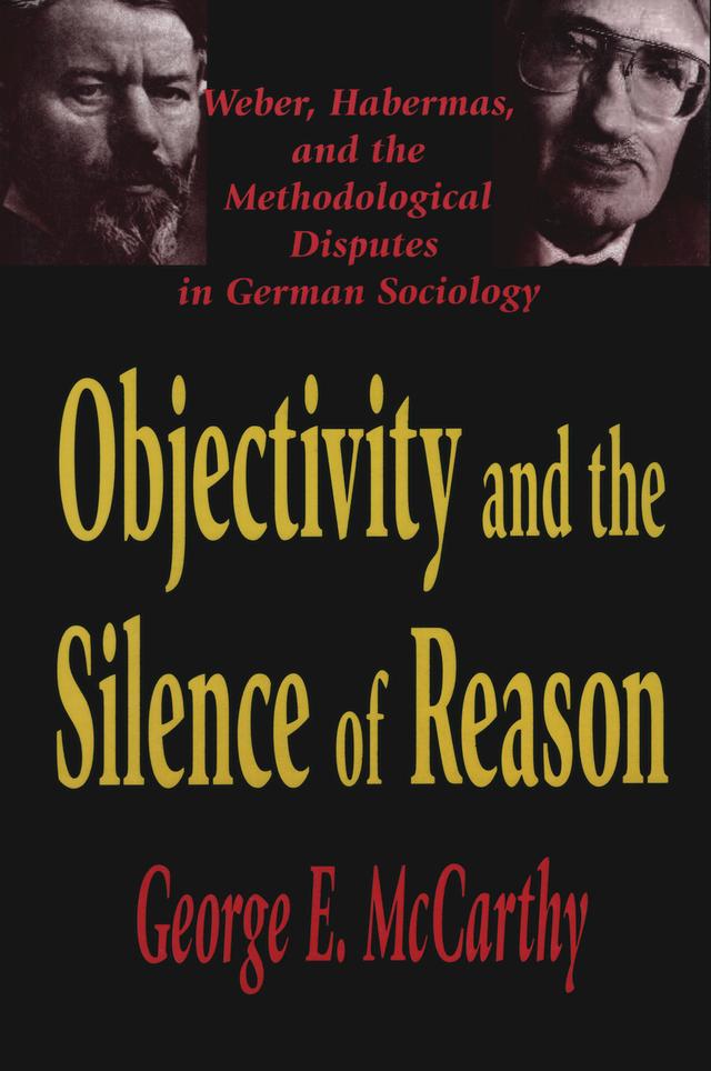 Objectivity and the Silence of Reason by George McCarthy