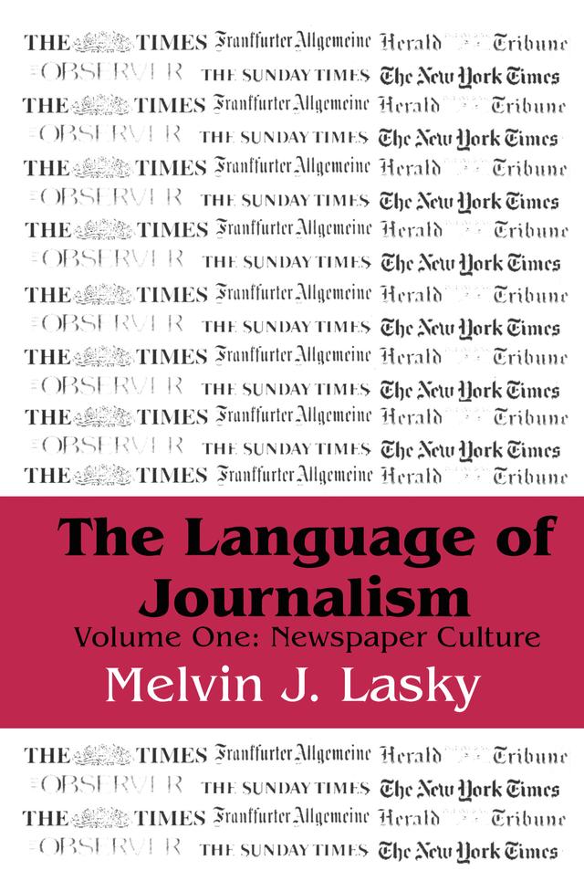 The Language of Journalism by Melvin J. Lasky