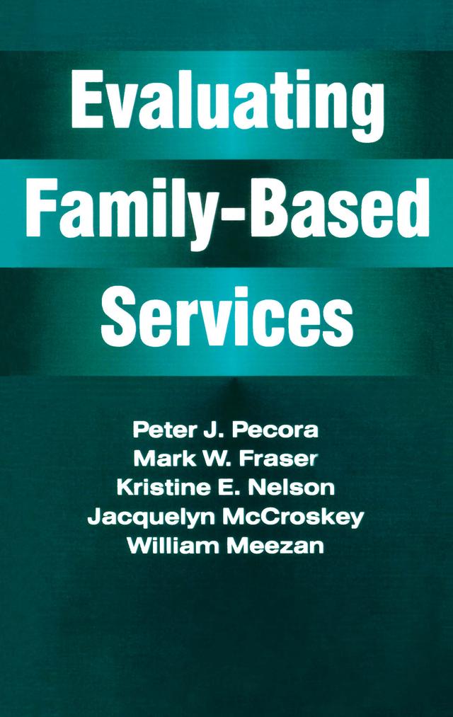 Evaluating Family-Based Services by Peter J. Pecora
