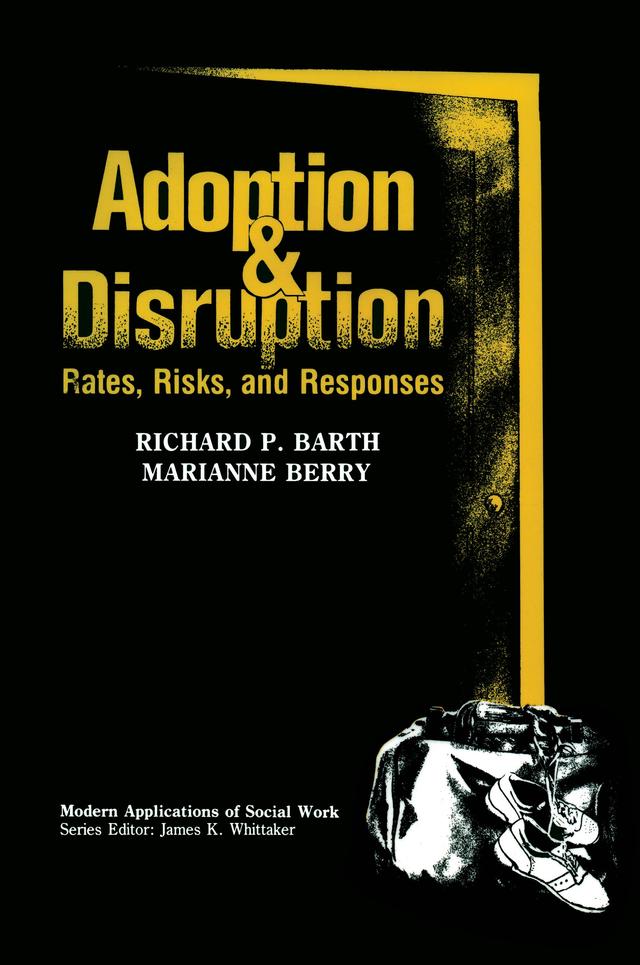 Adoption and Disruption by Marianne Berry, Richard P. Barth