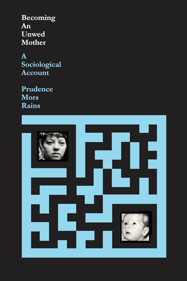 Becoming an Unwed Mother by Prudence Mors Rains
