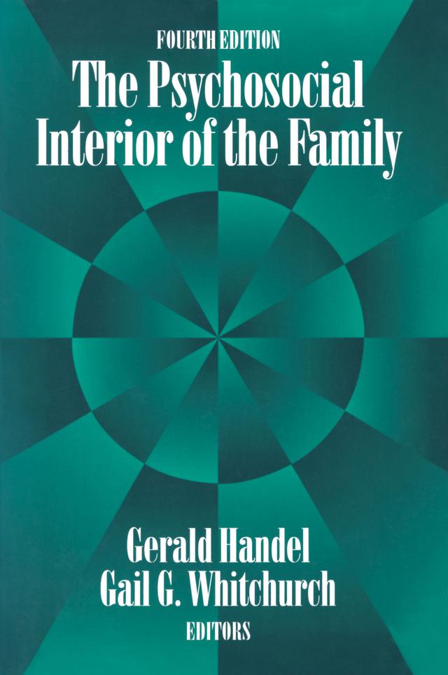 The Psychosocial Interior of the Family by Gerald Handel