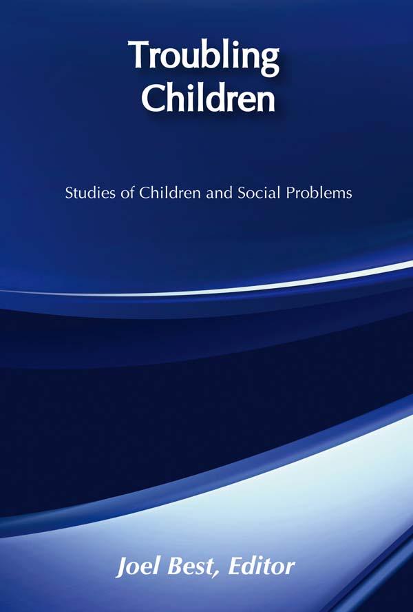 Troubling Children by Joel Best