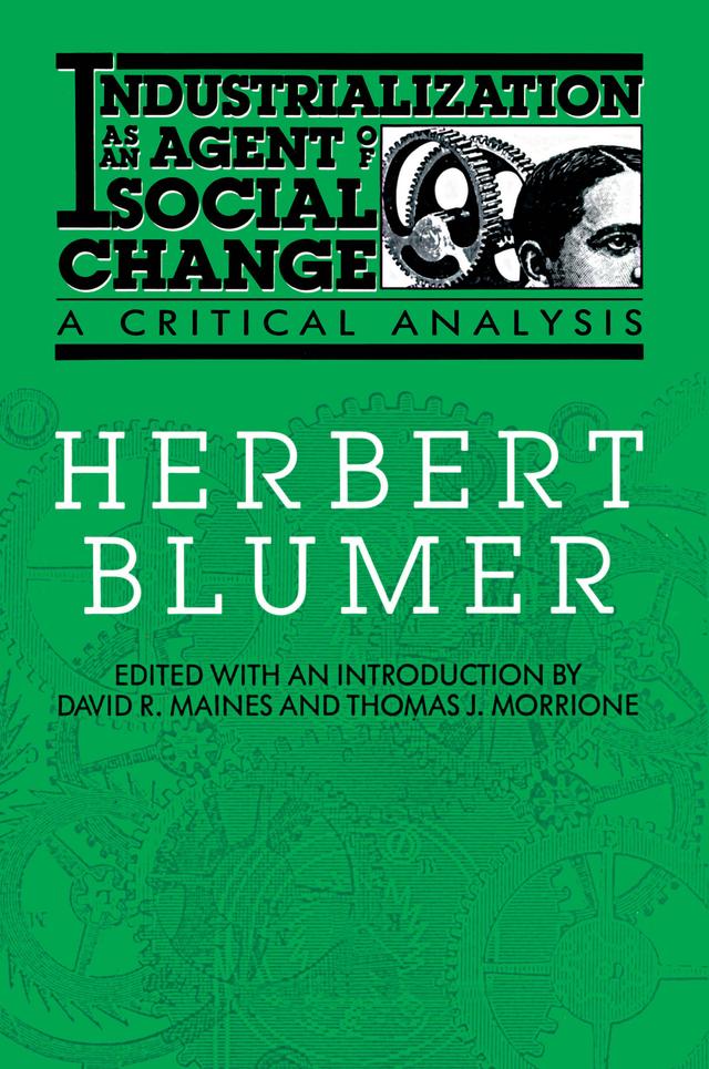 Industrialization as an Agent of Social Change by Herbert Blumer