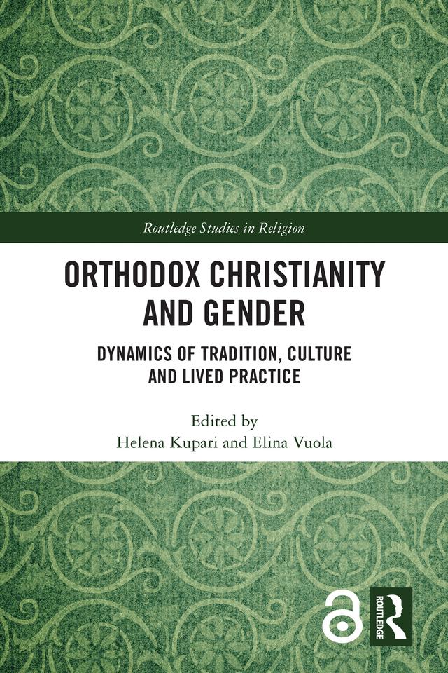 Orthodox Christianity and Gender by Elina Vuola, Helena Kupari