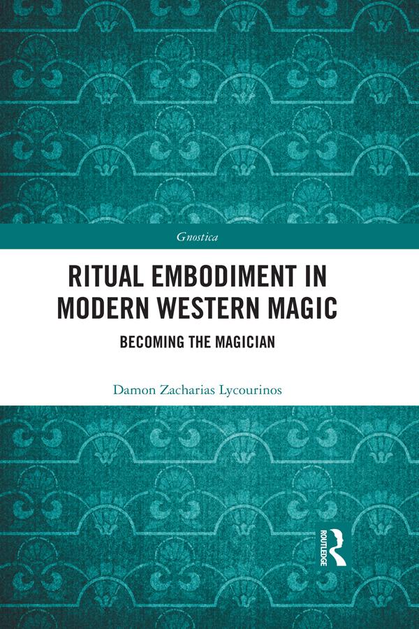 Ritual Embodiment in Modern Western Magic