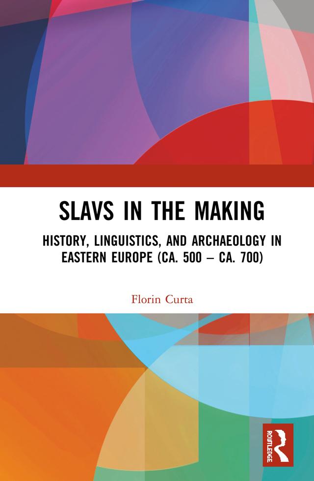 Slavs in the Making by Florin Curta
