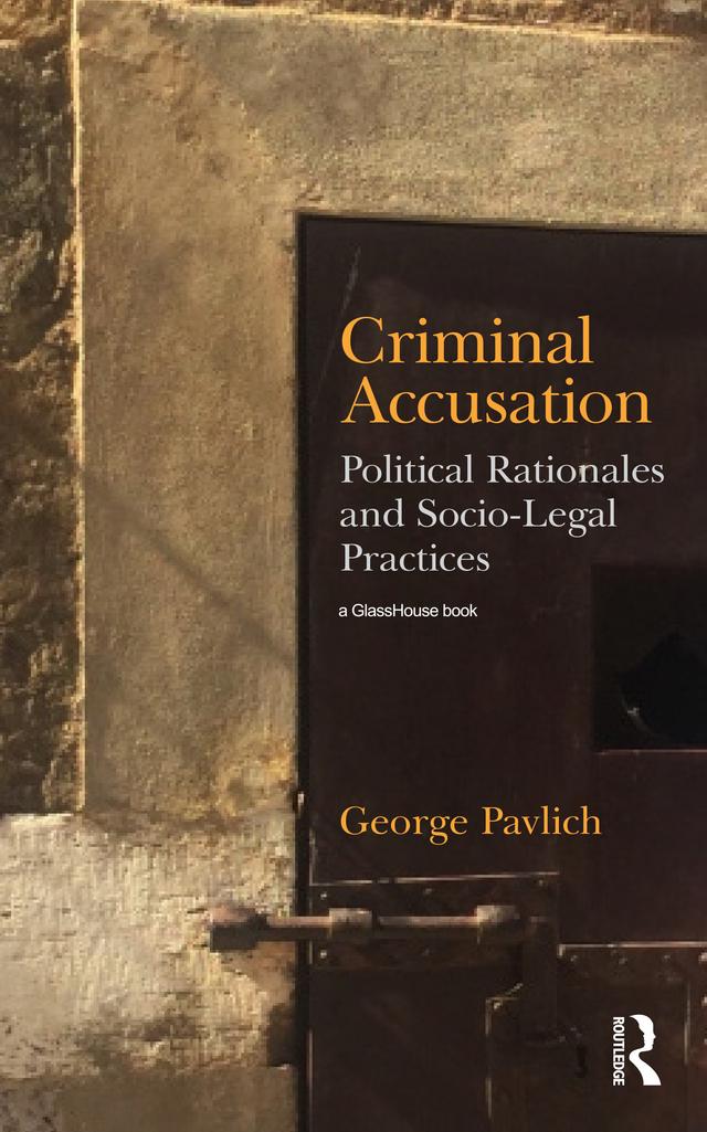 Criminal Accusation by George Pavlich