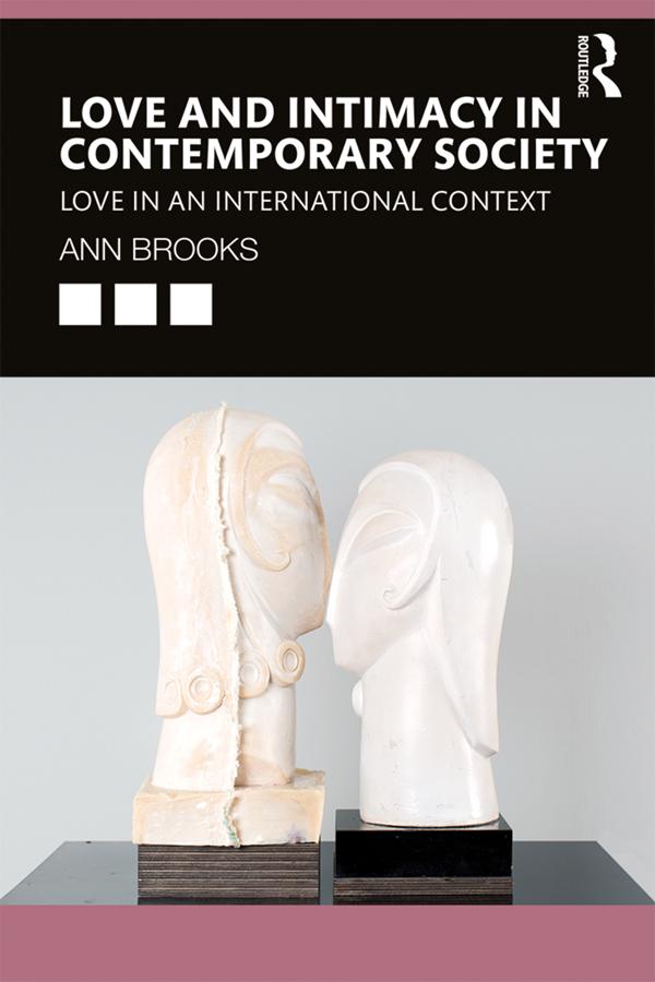 Love and Intimacy in Contemporary Society by Ann Brooks