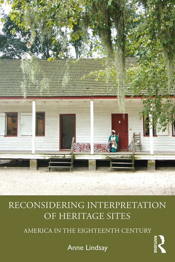 Reconsidering Interpretation of Heritage Sites by Anne Lindsay