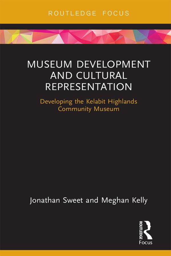Museum Development and Cultural Representation by Jonathan Sweet, Meghan Kelly