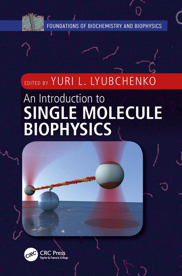 An Introduction to Single Molecule Biophysics by Yuri L. Lyubchenko