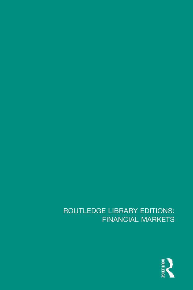 Routledge Library Editions: Financial Markets by Various