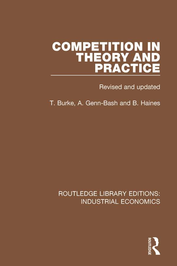 Competition in Theory and Practice by Angela Genn-Bash, Brian Haines, Terry Burke