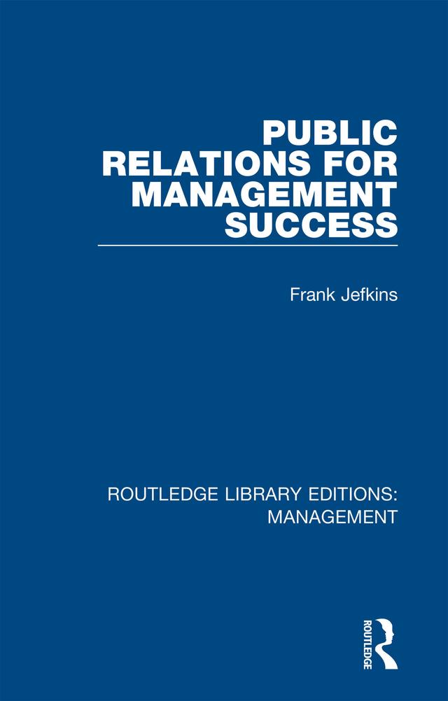 Public Relations for Management Success by Frank Jefkins