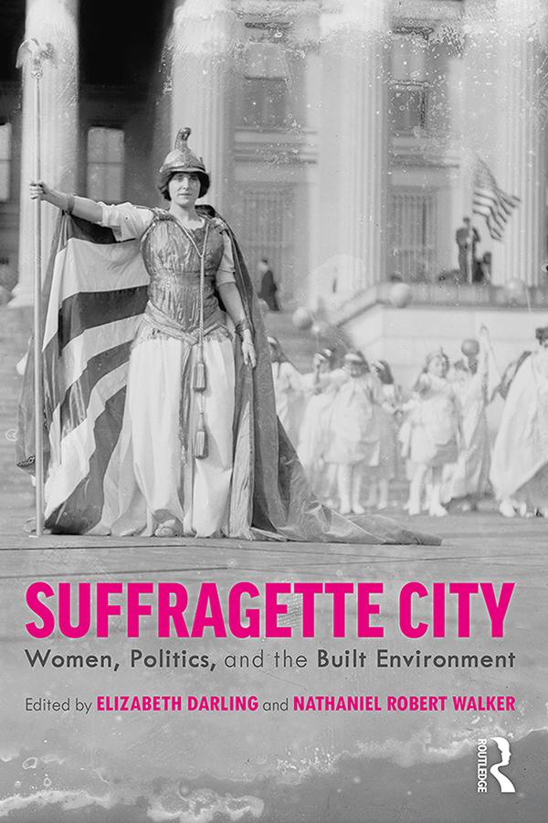 Suffragette City by Elizabeth Darling, Nathaniel Walker