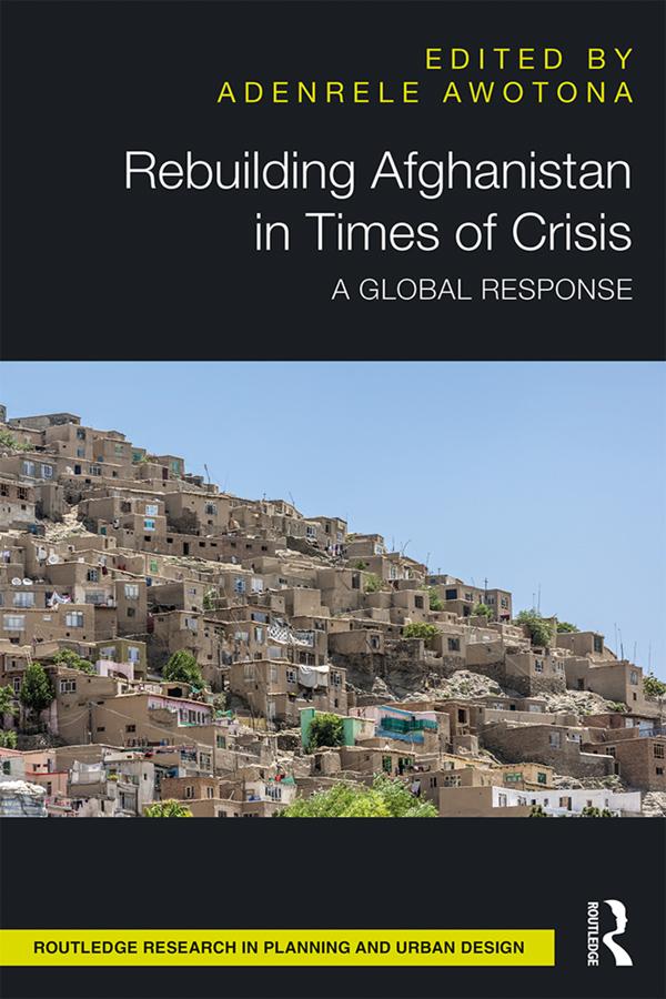 Rebuilding Afghanistan in Times of Crisis by Adenrele Awotona