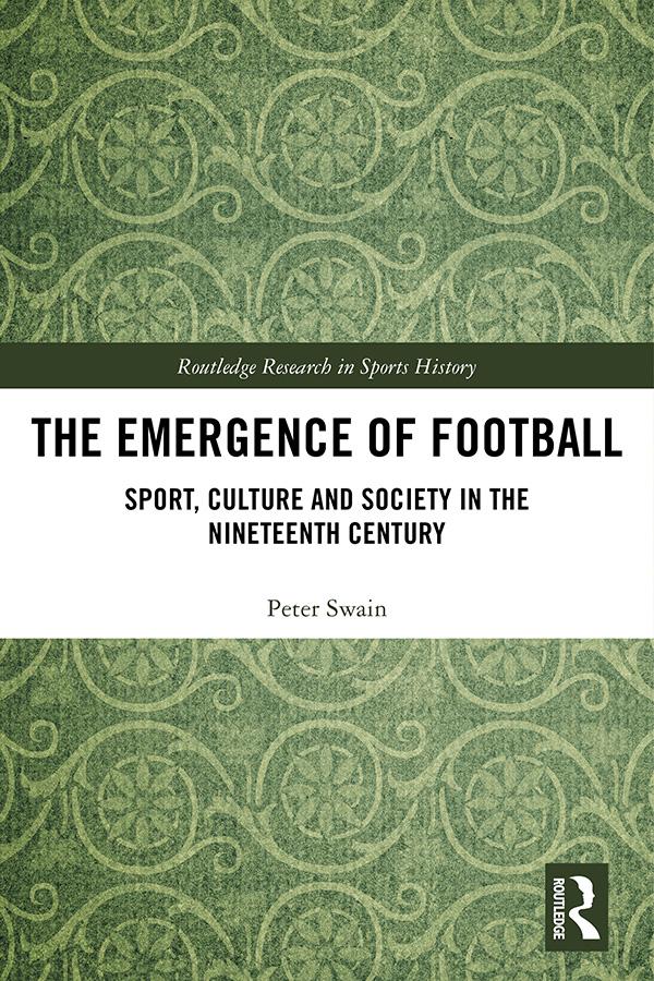The Emergence of Football by Peter Swain