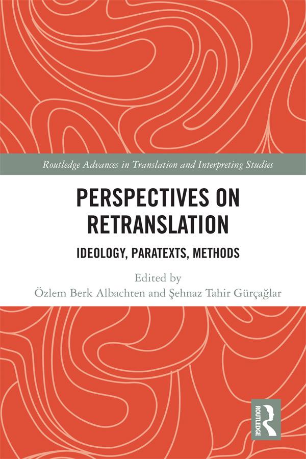 Perspectives on Retranslation by Özlem Berk Albachten, Şehnaz Tahir Gürçağlar