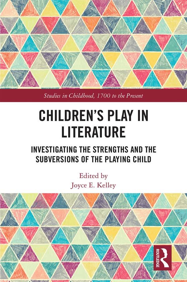 Children’s Play in Literature by Joyce E. Kelley