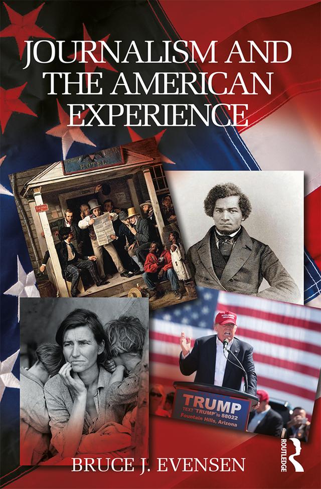 Journalism and the American Experience by Bruce J. Evensen