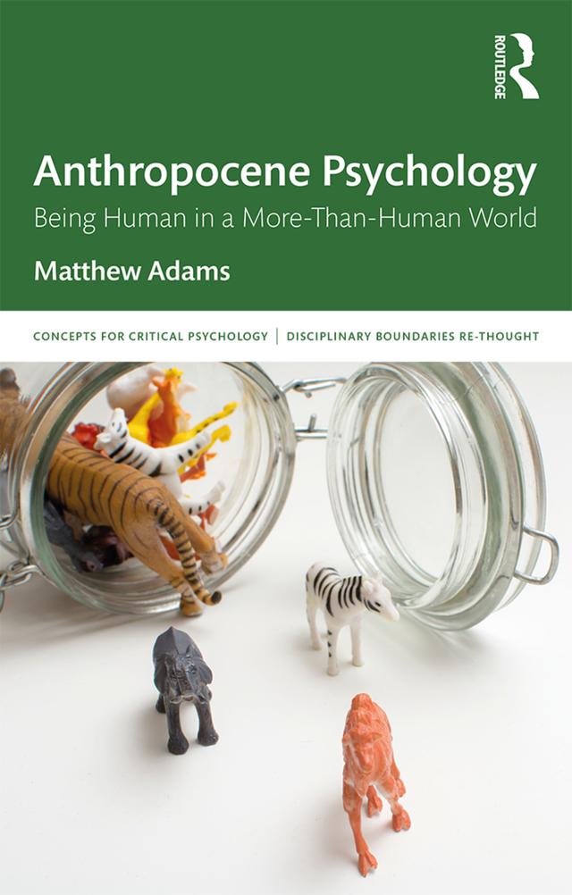 Anthropocene Psychology by Matthew Adams