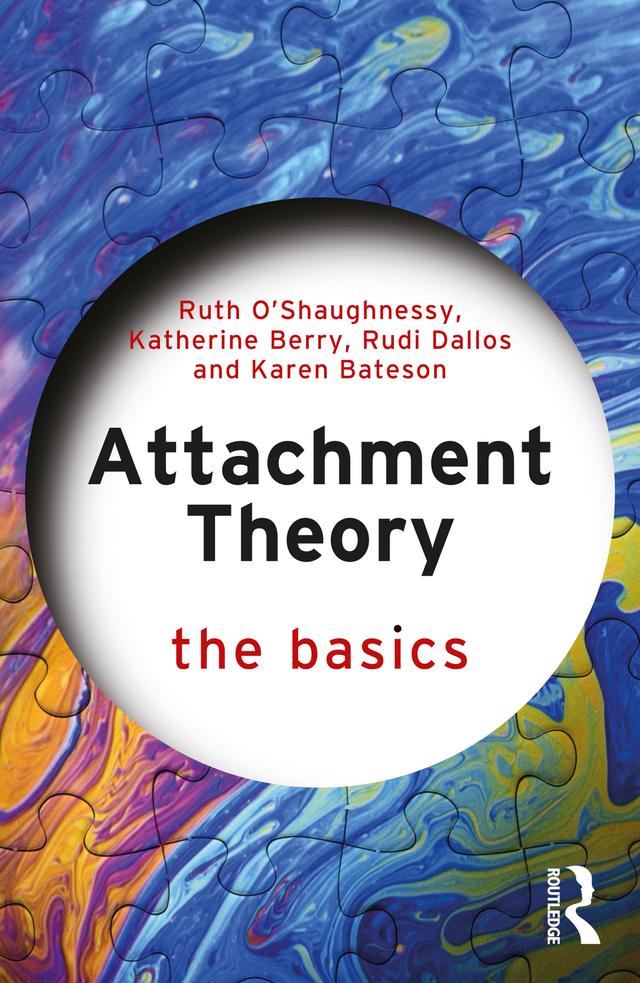 Attachment Theory by Karen Bateson, Katherine Berry, Rudi Dallos, Ruth O'Shaughnessy