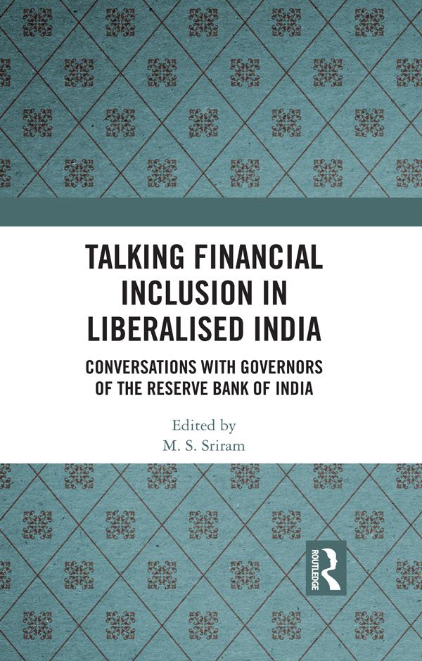 Talking Financial Inclusion in Liberalised India by M. S. Sriram