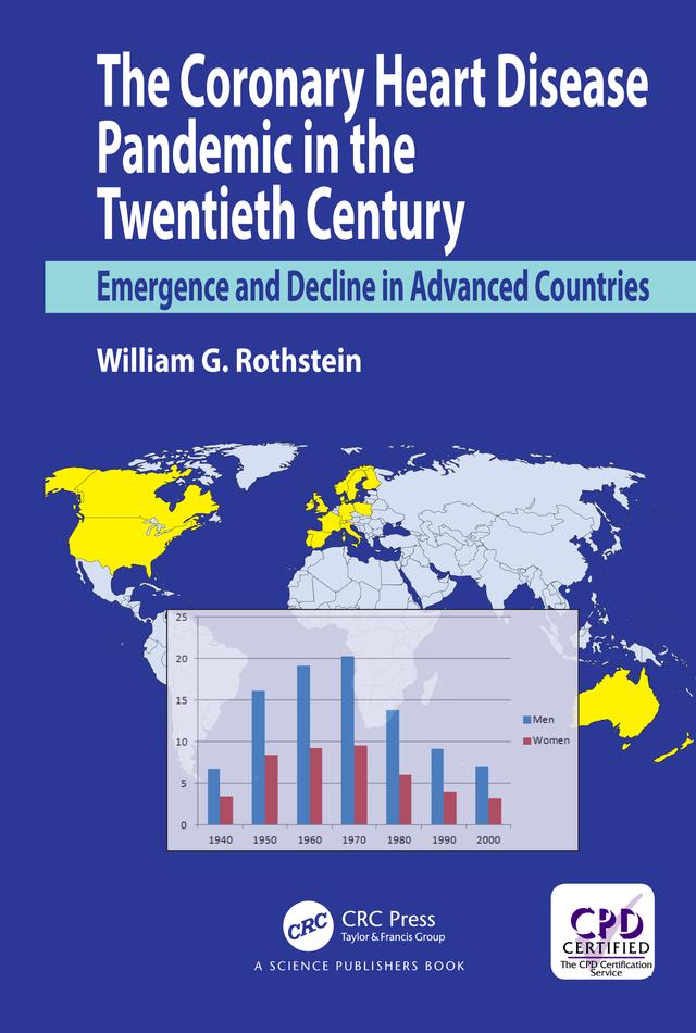 The Coronary Heart Disease Pandemic in the Twentieth Century by William G. Rothstein
