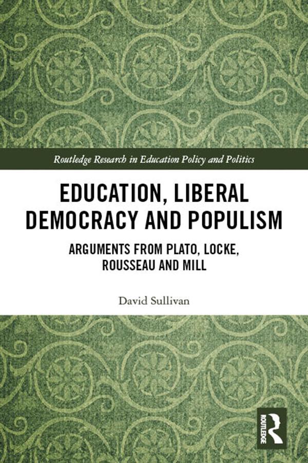 Education, Liberal Democracy and Populism by David Sullivan