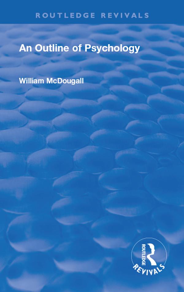 Revival: An Outline of Psychology (1968) by Willam McDougall