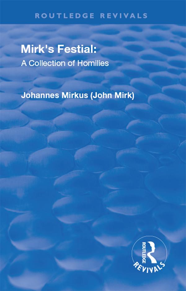 Revival: Mirk's Festival: A Collection of Homilies (1905) by John Mirk