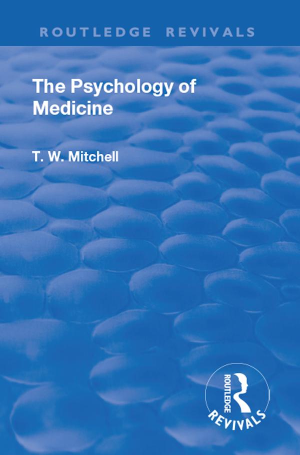 Revival: The Psychology of Medicine (1921) by Thomas Walker Mitchell