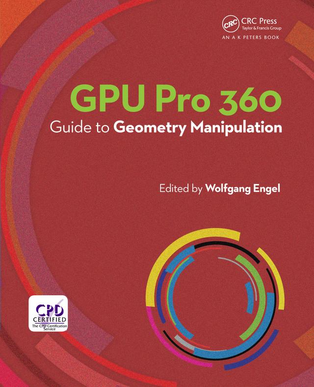 GPU Pro 360 Guide to Geometry Manipulation by Wolfgang Engel