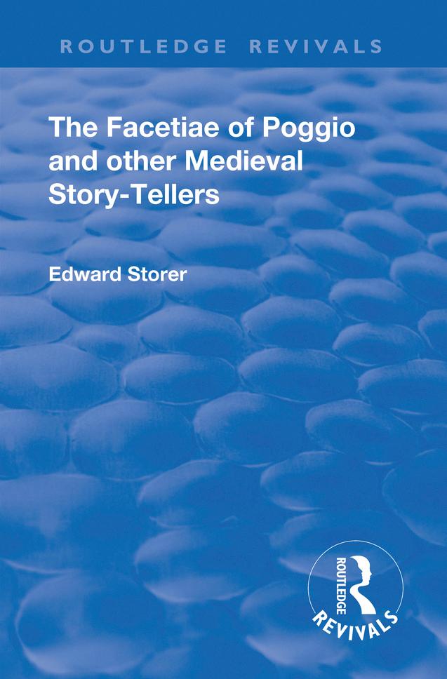Revival: The Facetiae of Poggio and Other Medieval Story-tellers (1928) by Edward Storer, Poggio Bracciolini,