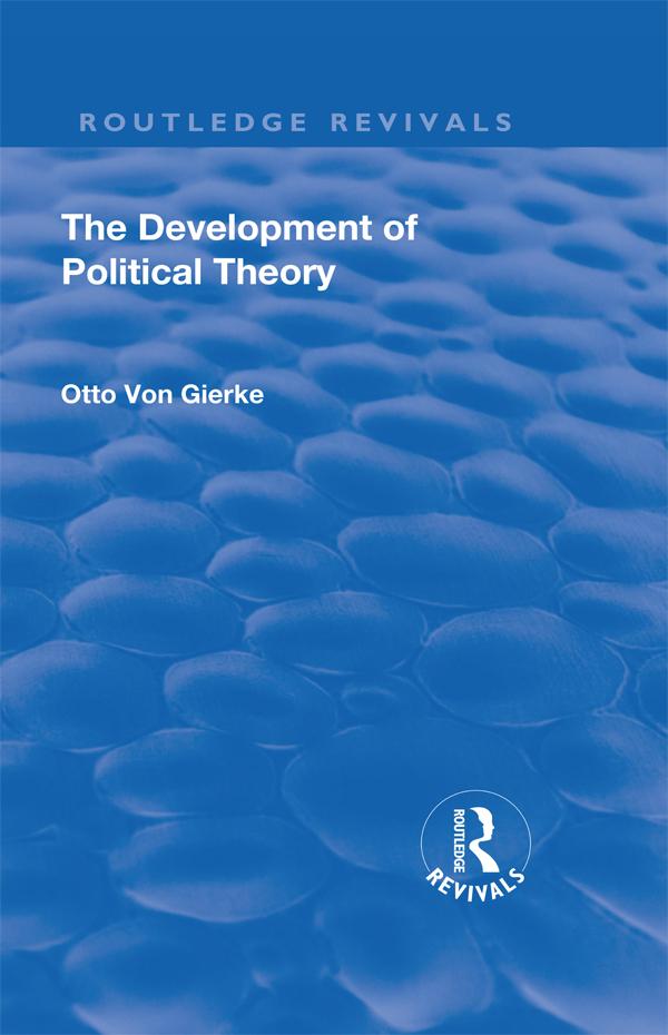 Revival: The Development of Political Theory (1939) by Otto von Gierke