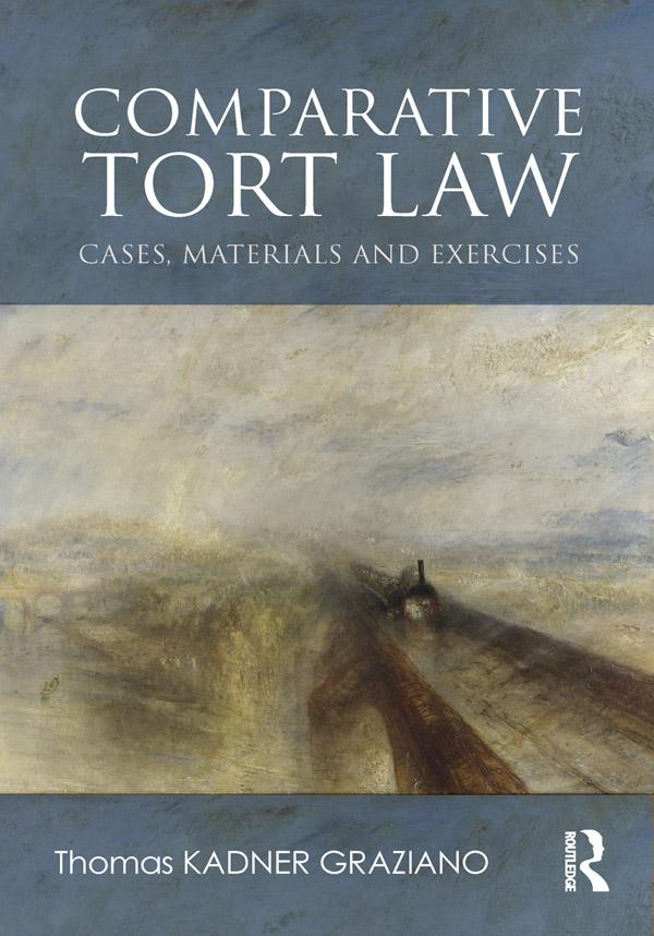 Comparative Tort Law by Thomas Kadner-Graziano