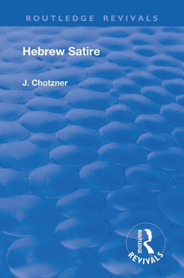 Revival: Hebrew Satire (1911) by Joseph Chotzner