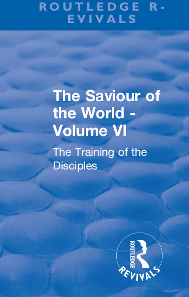 Revival: The Saviour of the World - Volume VI (1914) by Charlotte M. Mason