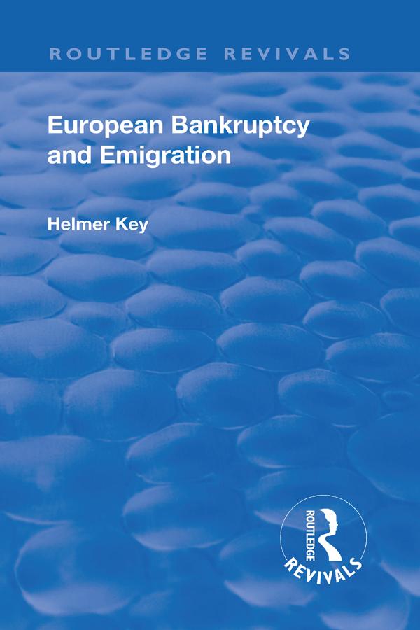 Revival: European Bankruptcy and Emigration (1924) by Carl Axel Helmer Key