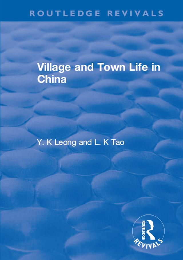 Revival: Village and Town Life in China (1915) by L. K Tao, Y. K Leong
